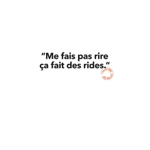 18 ME FAIS PAS RIRE