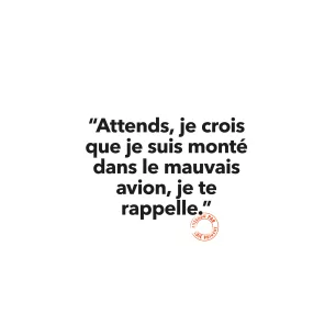 91 ATTEND JE CROIS QUE JE SUIS MONTE