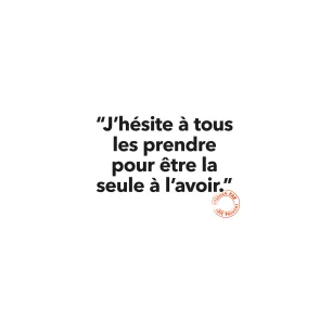 105 J'HESITE A TOUS LES PRENDRE