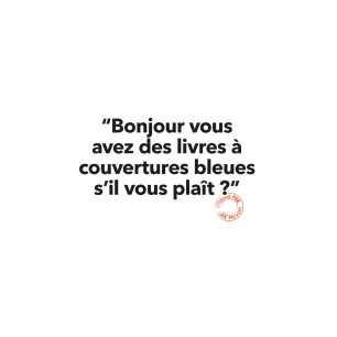 106 BONJOUR VOUS AVEZ DES LIVRES