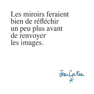 0010 LES MIROIRS FERAIENT BIEN DE REFLECHIR UN PEU