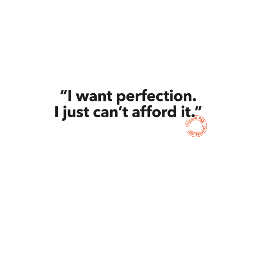 155 I WANT PERFECTION.
