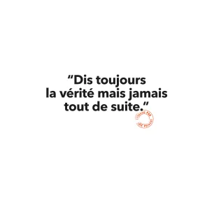151 DIS TOUJOURS LA VÉRITÉ