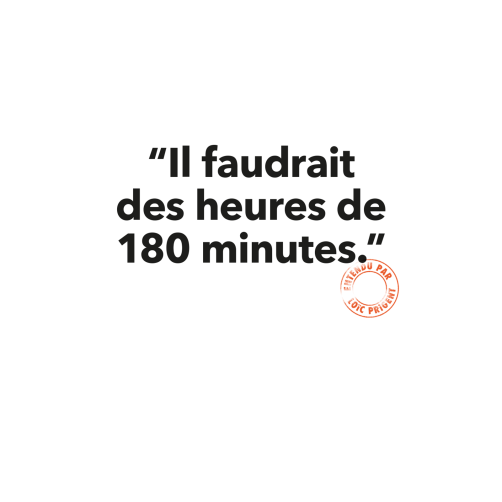 109 IL FAUDRAIT DES HEURES