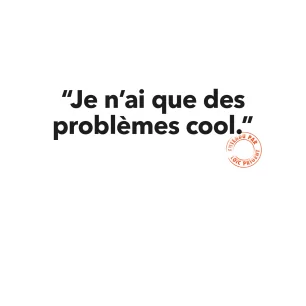 115 JE N'AI QUE DES PROBLEMES COOL