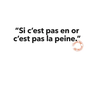 120 SI C'EST PAS EN OR