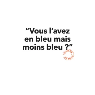 129 VOUS L'AVEZ EN BLEU