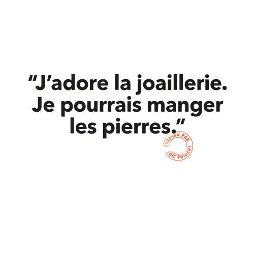 147 J’ADORE LA JOAILLERIE. JE POURRAIS MANGER