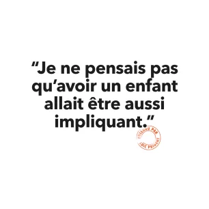 149 JE NE PENSAIS PAS QU’AVOIR UN ENFANT ALLAIT