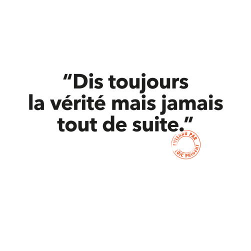 151 DIS TOUJOURS LA VÉRITÉ MAIS JAMAIS