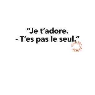 21 JE T'ADORE