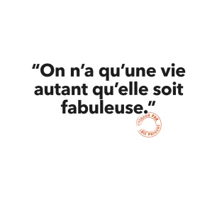 40 ON N'A QU'UNE VIE