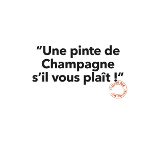 67 UNE PINTE DE CHAMPAGNE